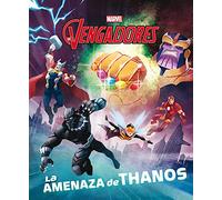 Los Vengadores. La amenaza de Thanos: Cuento (Marvel. Los Vengadores)