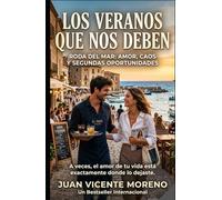 LOS VERANOS QUE NOS DEBEN: Roda del Mar: Amor, caos y segundos comienzos (saga humor, romance contemporáneo y thrillers históricos)