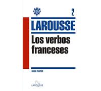 Los Verbos Franceses (LAROUSSE - Lengua Francesa - Manuales prácticos)