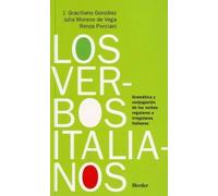 Los verbos italianos: Gramática y conjugación de los verbos regulares e irregulares italianos (SIN COLECCION)