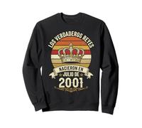 Los Verdaderos Reyes Nacieron en Julio de 2001-25 Años Sudadera