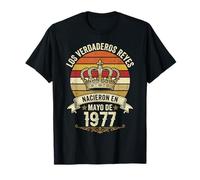 Los Verdaderos Reyes Nacieron en Mayo de 1977-49 Años Camiseta