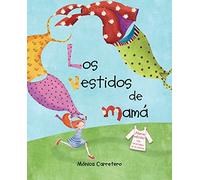 Los vestidos de mamá (CUENTO DE LUZ)