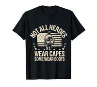 Los veteranos no todos los héroes usan capas Algunos usan botas Camiseta