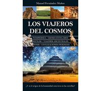 Los Viajeros Del Cosmos: ¿Y si el origen de la humanidad estuviera en las estrellas? (Enigma)