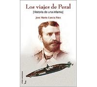 LOS VIAJES DE PERAL: Historia de una infamia (ERIDE)