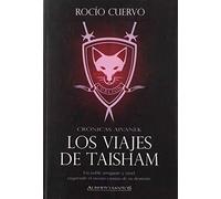 Los viajes de Taisham: Crónicas Aivanek (Alberto Santos Editor. Fantasía)