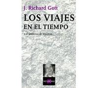 Los viajes en el tiempo: Y el universo de Einstein: 79 (Metatemas)