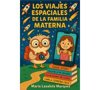 LOS VIAJES ESPACIALES: DE LA FAMILIA MATERNA