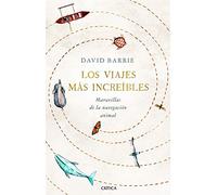Los viajes más increíbles: Maravillas de la navegación animal (Drakontos)