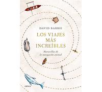 Los viajes más increíbles: Maravillas de la navegación animal (Drakontos)