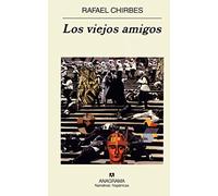Los viejos amigos: 344 (Narrativas hispánicas)