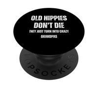 Los Viejos Hippies no se desvanecen en Abuelos Locos PopSockets PopGrip Adhesivo