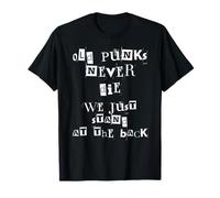 Los Viejos Punks Nunca Mueren, Solo Nos Quedamos Atrás Camiseta