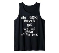 Los Viejos Punks Nunca Mueren, Solo Nos Quedamos Atrás Camiseta sin Mangas