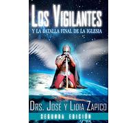 Los Vigilantes - Segunda Edición: Y La Batalla Final De La Iglesia