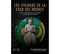 Los vikingos de la Edad del Bronce | Jesus Sebastián Lorente