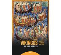 Los Vikingos: De Odín a Cristo (Historia y Biografías)