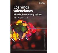 Los vinos valencianos: Historia, innovación y paisaje: 32 (Col·lecció L'Ordit)