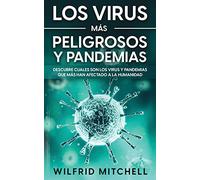 Los Virus más Peligrosos y Pandemias: Descubre Cuales son los Virus y Pandemias que más han Afectado a la Humanidad