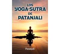 LOS YOGA-SUTRA DE PATANJALI: Una interpretación de Charles Johnston