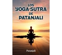 LOS YOGA-SUTRA DE PATANJALI: Una interpretación de Charles Johnston