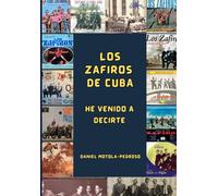 Los Zafiros de Cuba: He venido a decirte (Glorias de la Sonora Matancera)