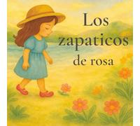 Los zapaticos de rosa: Cuentos bonitos Latinoamericanos (Cuentos de José Martí)