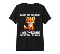 Los Zorros Son increíbles, yo Soy Impresionante, por lo Tanto, Soy una Mujer Zorra Camiseta Premium