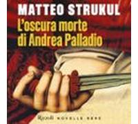 Loscura Morte Di Andrea Palladio (audiolibro)