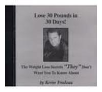 Lose 30 Pounds in 30 Days!: Weight Loss Secrets They Don't Want You to Know About by N/A (2004-01-01)