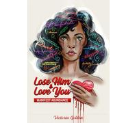 Lose Him & Love You: Manifest Abundance