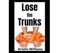 Lose the Trunks: How To Find the Confidence To Become the New Naked Neighbor! (The Naked Rebel)