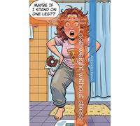 Lose weight without stress: 4 Weeks to change habits and mindset