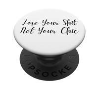 Lose Your Shit Not Your Chic, divertido diseño de feminismo cursivo PopSockets PopGrip Adhesivo