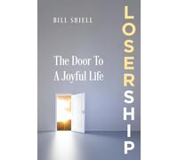 Losership: The Door to a Joyful Life