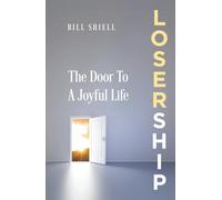 Losership: The Door to a Joyful Life