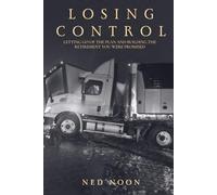 Losing Control: Letting Go of the Plan and Building the Retirement You Were Promised