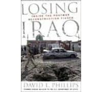 Losing Iraq: Inside The Postwar Reconstruction Fiasco