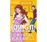 Losing It: Eine Einführung in die Liebe (Inked Hearts)