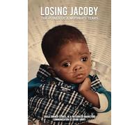 LOSING JACOBY: THE POWER OF A MOTHER’S TEARS