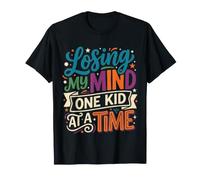 Losing My Mind One Kid At A Time Caos de crianza |- Camiseta