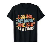 Losing My Mind One Kid At A Time Caos de crianza |- Camiseta