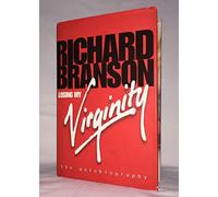 Losing My Virginity: the Autobiography by Sir Richard Branson (1998-10-23)