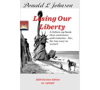 Losing Our Liberty: A book far, far to easy to write