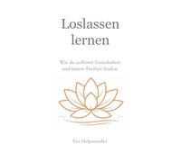 Loslassen lernen: Wie du aufhörst festzuhalten und innere Freiheit findest