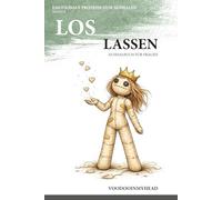 Loslassen: Malbuch für Frauen nach Trennung - bewusste Entscheidung für einen Neuanfang (Zurück zu Dir - Selbstfindung)