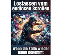Loslassen vom endlosen Scrollen: Wenn die Stille wieder Raum bekommt