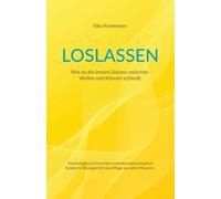 LOSLASSEN: Wie du die innere Distanz zwischen Können und Wollen schließt