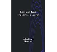 Loss and Gain: The Story of a Convert